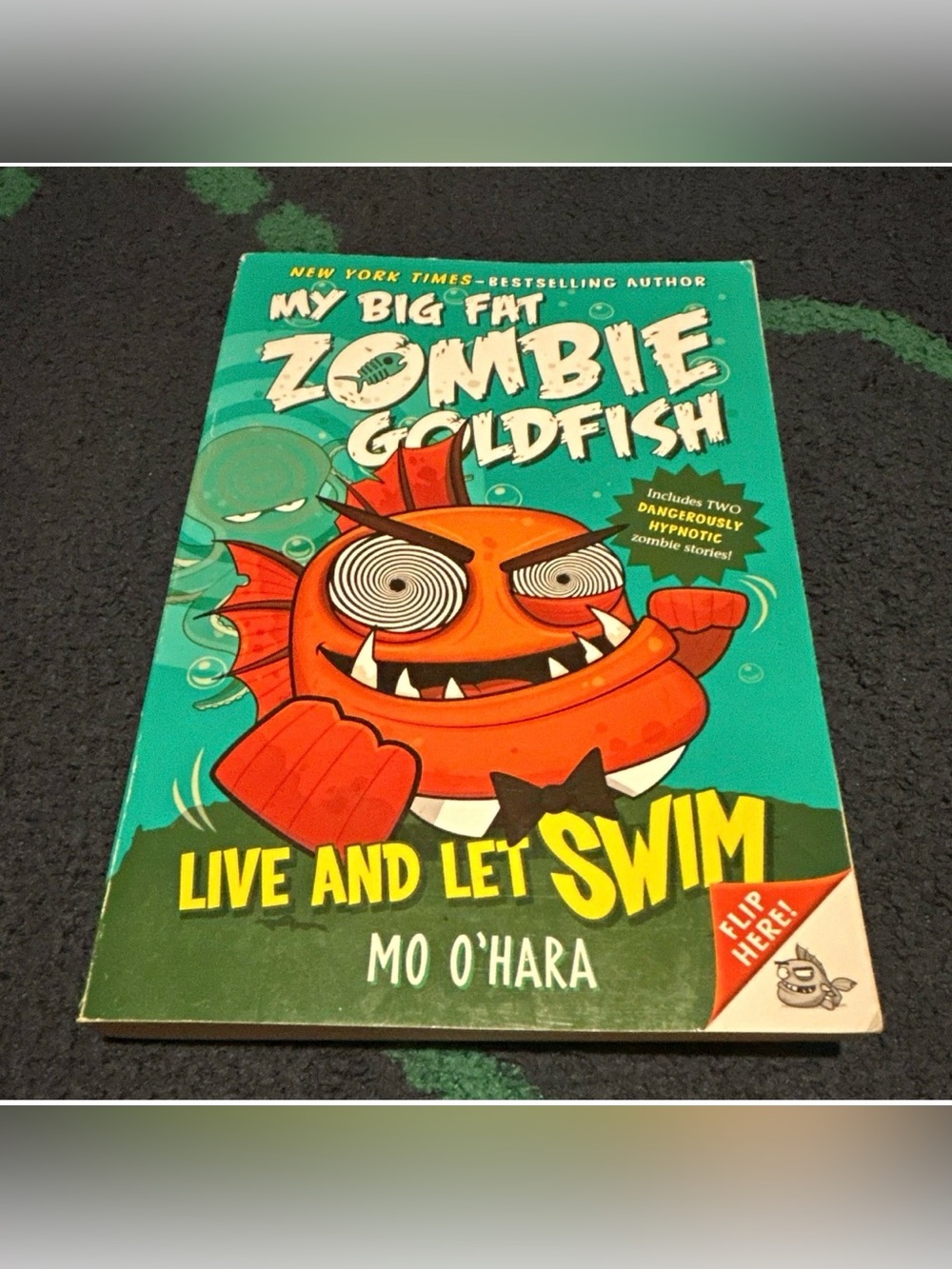 My Big Fat Zombie Goldfish: Live and Let Swim by Mo O'Hara